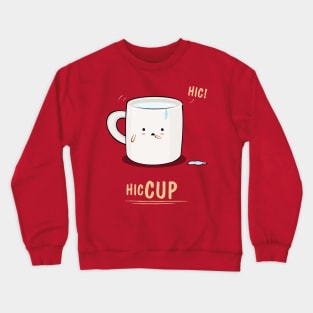 Hic Cup Crewneck Sweatshirt